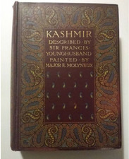 KASHMIR Younghusband, Francis Edward 1909 First Edition First Printing
