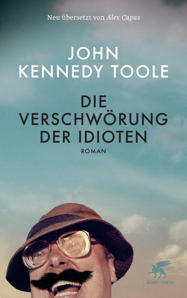 Die Verschwörung der Idioten | John Kennedy Toole | 2011 | deutsch - John Kennedy Toole