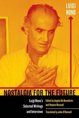 Luigi Nono Nostalgia for the Future (Taschenbuch) (US IMPORT)
