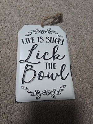 Hobby Lobby Spring Shop. Metal Wall Sign Decor ''Life Is Short Lick The Bowl'' 4 X