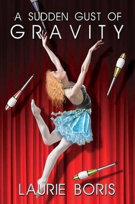 A Sudden Gust of Gravity by Laurie Boris (English) Paperback Book