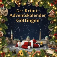 Der Krimi-Adventskalender GöTtingen | David Friedrich | Taschenbuch | 100 S.