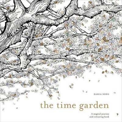 The Time Garden: A Magical Journey and Colouring Book - Paperback - GOOD