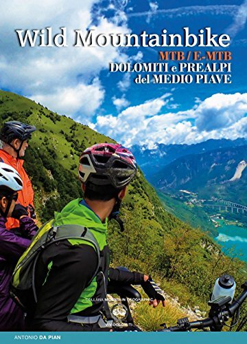 9788899106447 Wild mountainbike. MTB/E-MTB. Dolomiti e prealpi del medio Piave -