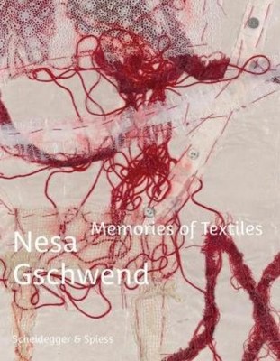 Roland Scotti Nesa Gschwend - Memories of Textiles (Hardback) (UK IMPORT)
