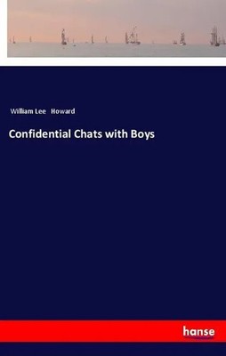 Confidential Chats with Boys | William Lee Howard | Taschenbuch | 132 S. | 2018