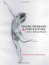 FIGURE DRAWING AND PORTRAITURE: IN PENCIL, CHALK AND By Borough Johnson