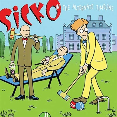 SICKO - IN THE ALTERNATE TIMELINE - CD - G3z