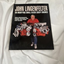 John Lingenfelter On Modifying Small Block Chevy Engines Sbc Performance Manual