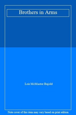 Brothers in Arms,Lois McMaster Bujold