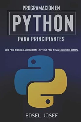 Edsel Josef Programación en Python para Principiantes (Taschenbuch) (US IMPORT)