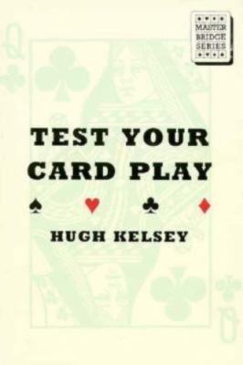 Test Your Card Play (Master Bridge Series), Kelsey, Hugh, Good Book