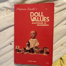 Patricia Smiths Doll Values Antique To Modern SECOND SERIES 1980