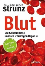 Blut - Die Geheimnisse unseres »flüssigen Organs« Buch Heyne Verlag