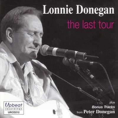 LONNIE DONEGAN - THE LAST TOUR NEW CD