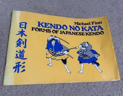 KENDO NO KATA: FORMS OF JAPANESE KENDO By Michael Finn rare book 1st edition vtg