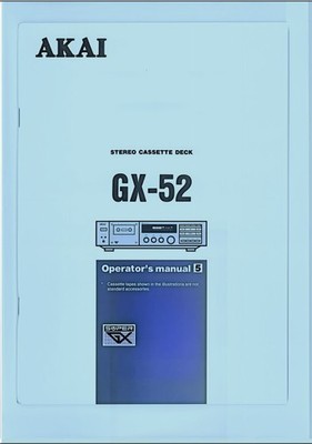 Akai GX-52 Stereo Cassette Deck User / Operator's Manual ( GX-52 )
