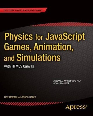 Adrian Dobre Dev Physics for JavaScript Games, Animation, and Simu (Taschenbuch)