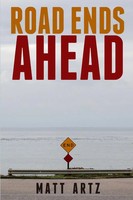 Matt Artz | Road Ends Ahead | Taschenbuch | Englisch (2013) | [.]