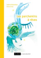 Les Parchemins à RêVes ValéRie Bonenfant (U. A.) Taschenbuch 32 S. FranzöSisch
