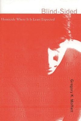 Blind-Sided : Homicide Where It Is Least Expected Hardcover Grego