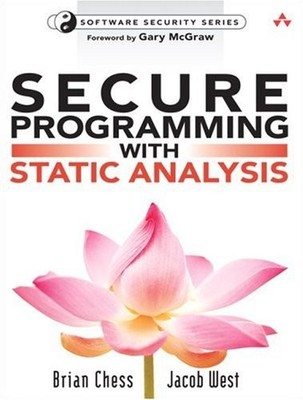 Secure Programming with Static Analysis: Getting Software Securi