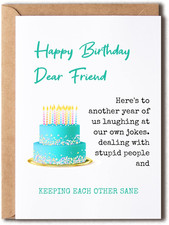 Dear Friend - Keeping Each Other Sane - Happy Birthday Card for Friend - Funny B