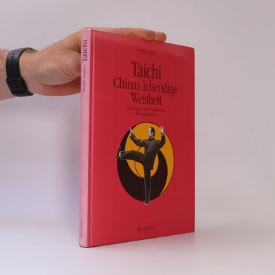 Taichi, Chinas lebendige Weisheit  |  Frieder Anders