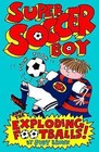 Super Soccer Boy and the Exploding Footballs by Judy Brown (Paperback, 2009)