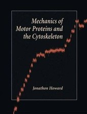 Mechanics of Motor Proteins and the Cytoskele...