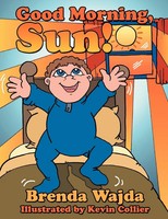 Brenda S. Wajda | Good Morning, Sun! | Taschenbuch | Englisch (2012) | Xlibris