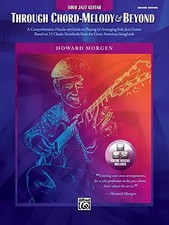 THROUGH CHORD-MELODY & BEYOND: A COMPREHENSIVE, HANDS-ON By Howard Morgen *VG+*
