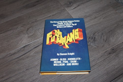 The Futurians: Story of Great Science Fiction Family of 30's by Damon Knight 77