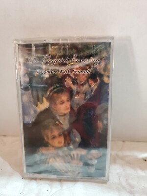 NEW: An Elegant Evening Together With Friends SEALED Cassette Tape