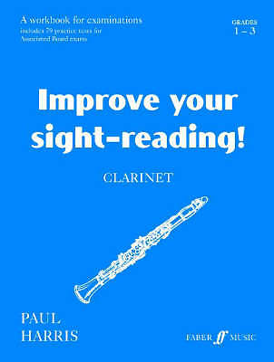 Improve Your Sight-Reading Clarinet Grades 1-3 Paul Harris ABRSM Workbook ------