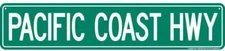 PACIFIC COAST HWY STREET SIGN GREEN 24" X 5 GAME ROOM MAN CAVE GARAGE 