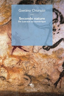 Second Nature. Von Lascaux zum Digital - Chiurazzi Gaetano