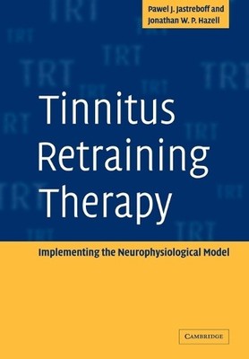 Pawel J. Jastreboff Jonathan W. P. Tinnitus Retraining  (Paperback) (UK IMPORT)