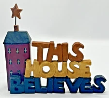 BLOSSOM BUCKET 2006 Folk Art Resin "This House Believes" 5" Saltbox House w Star