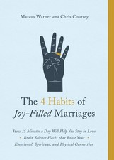 The 4 Habits of Joy-Filled Marriages: How 15 Minutes a Day Will Help You Sta...