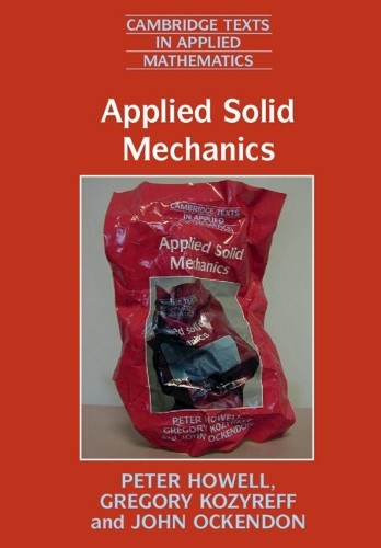 Applied Solid Mechanics by Peter Howell, Gregory Kozyreff, Jo... - 9780521671095