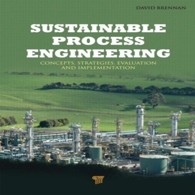 Sustainable Process Engineering Concepts Strategies Evaluation an