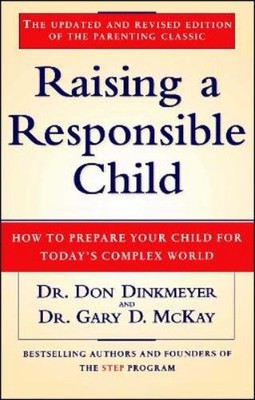 Don Dinkmeyer Gary D. McKay Raising a Responsible Child (Taschenbuch)