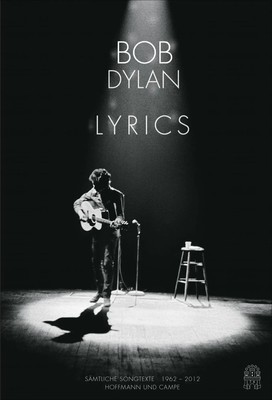 Bob Dylan | Lyrics | Buch | Deutsch (2016) | Sämtliche Songtexte 1962-2012