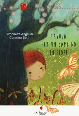 Märchen für ein blühendes Kind. Ediz. in Farbe - Angelini Simonetta, Betti...
