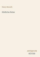 Henry Benrath | SüDliche Reise | Buch | Deutsch (2026) | 116 S.