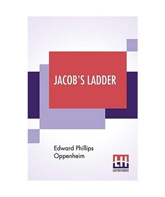 Jacob's Ladder, Edward Phillips Oppenheim