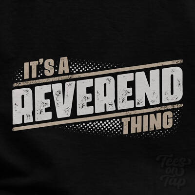 IT'S A REVEREND THING T-SHIRT Name Nachname lustig Familie Geschenkidee