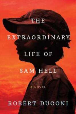 The Extraordinary Life of Sam Hell: A Novel - Paperback - VERY GOOD