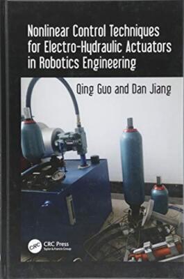 Nonlinear Control Techniques for Electro-Hydrau, Guo, Jiang**